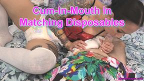 Cum-In-Mouth In Matching Disposables