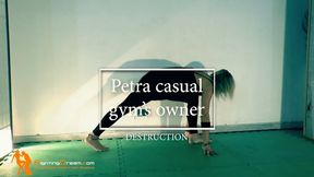 Petra casual gym's owner destruction