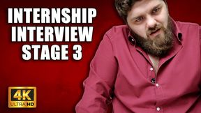 KingMarti: Internship Interview Stage 3 4k UHD - Time To Get Fucked