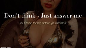 Don't Think - Just Answer