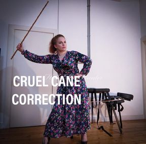 Cruel Cane Correction