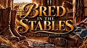 Step-Daddy Breeds You in the Stables - An Erotic Audio Roleplay