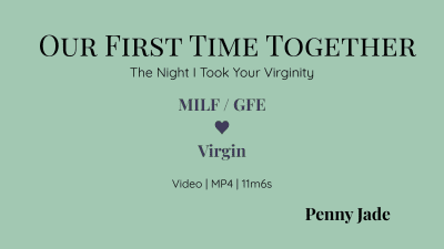Our First Time Together: The Night I Took Your Virginity