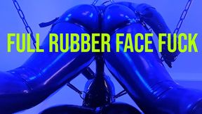 Rubber Face Fuck