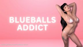 Blue Balls Addict
