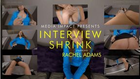 Interview Shrink HD