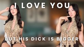 I love you but his dick is bigger