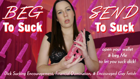 Beg To Suck Send To Suck