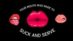 Your Mouth was Made to Suck and Serve (audio only mp4)