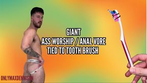 Giant ass worship - anal vore - tied to tooth brush