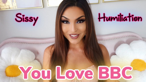 Custtom: You Love BBC: Sissy Humiiation