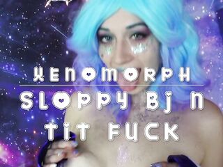 Xenomorph Sloppy Ahegao BJ n Titty Screw MrHankeysToys TEASER