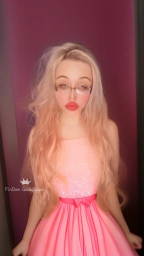 Please Real  Doll FinDom Goaldigger financially