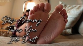Step-Mommy Turns You Into Dust
