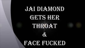 JAI DIAMOND GETS HER THROAT AND FACE FUCKED