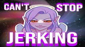 Cant Stop Jerking