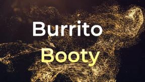 Burrito Booty