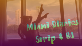 Miami Diaries: strip &amp; bj