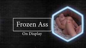Eves Frozen Ass on Display