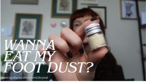 Wanna Eat My Foot Dust