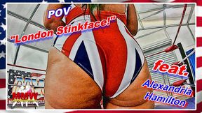 POV - London Stinkface!
