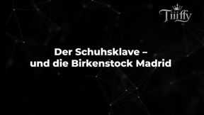 Der Schuhsklave – und die Birkenstock Madrid