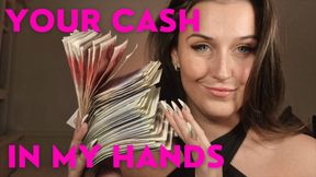 Your Cash in My Hands