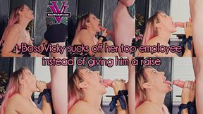 Boss Vicky sucks off her top employee instead of giving him a raise: Blowjob, Cum Swallow, Deepthroat, Cum in mouth