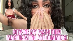 Cupping My Farts Then Masturbating and Cumming!