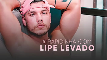 #1RAPIDINHA com Lipe Levado