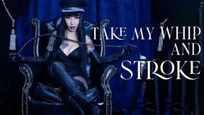 Take My Whip and Stroke - JOI -