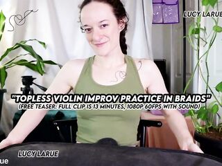"Topless Violin Improv Practice In Braids"
