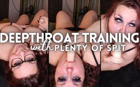 Chubby, sloppy girl trains her throat