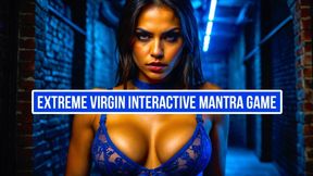 Extreme Virgin Interactive Mantra Game