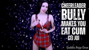 Cheerleader Bully Makes You Eat Cum CEI JOI