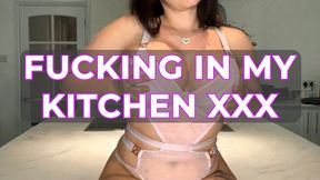 FUCKING IN MY KITCHEN XXX