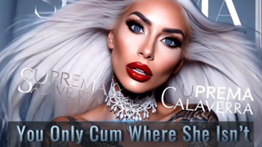 You Only Cum Where She Isn’t