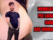 humiliated pee licking swirly ass worship