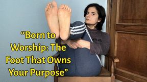“Born to Worship: The Foot That Owns Your Purpose”