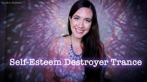 Self-Esteem Destroyer Trance
