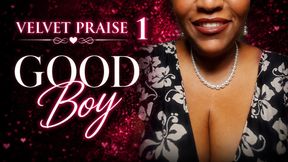 Good Boy | Velvet Praise 1