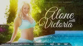 Victoria Summers in Alone with Victoria - VirtualRealPorn