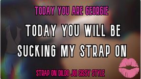 AUDIO ONLY - Today you are Georgie today you will be sucking my strap on