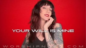Your Will Is Mine