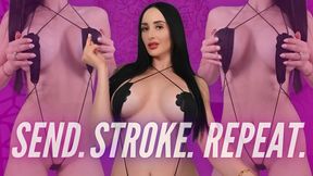 Send. Stroke. Repeat.