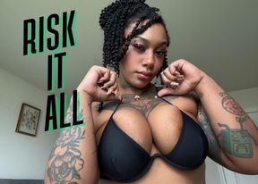 Risk It All
