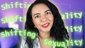 Shifting Sexuality