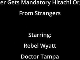 Prisoner Gets Mandatory Hitachi Orgasms From Strangers - Rebel Wyatt