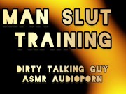 [Dirty Talking ASMR Audio] Man-slut Training