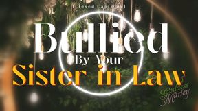 Bullied By Your Sister-In-Law [closed captions] - WMV